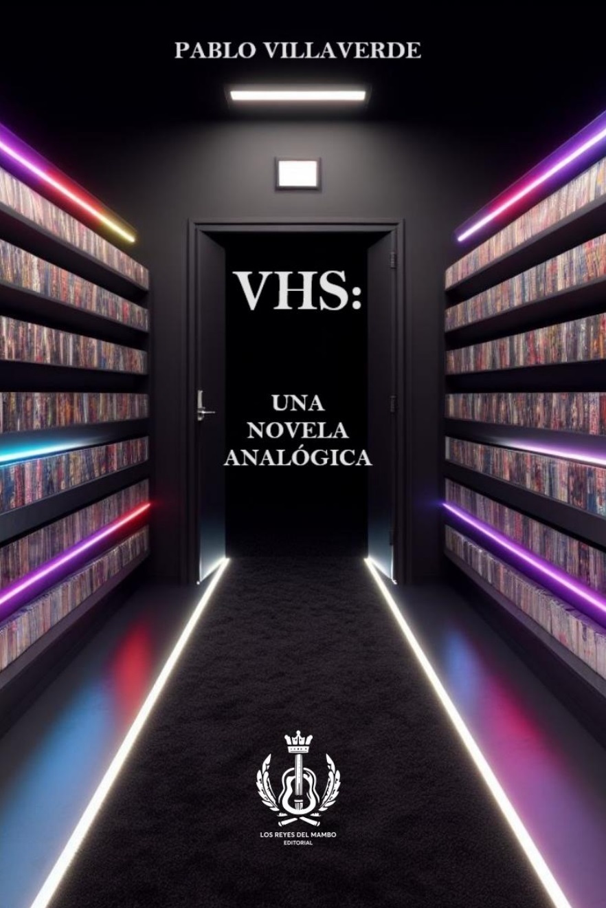 VHS- Una novela analógica - Pablo VIllaverde